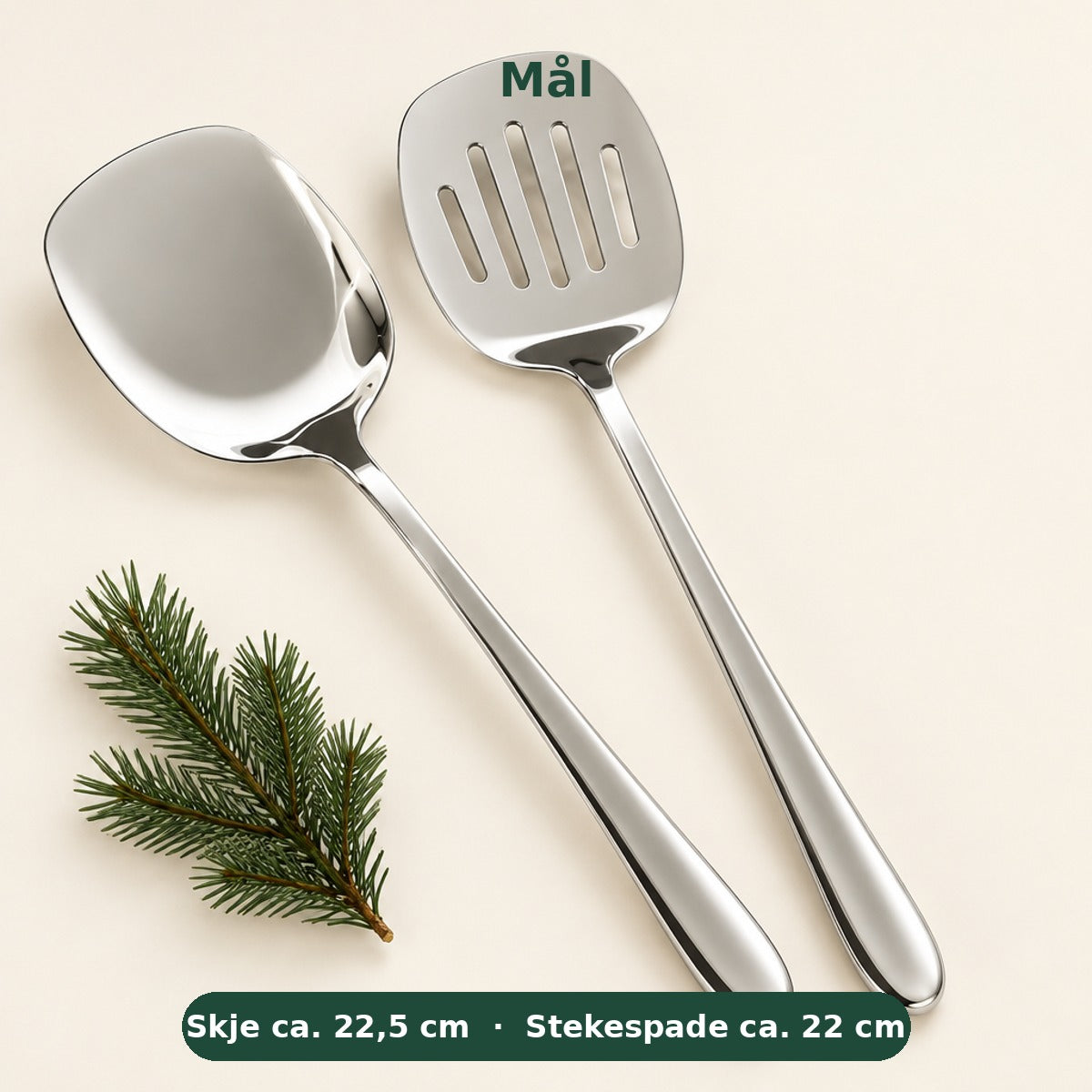 Mål: skje ca. 22,5 cm, stekespade ca. 22 cm